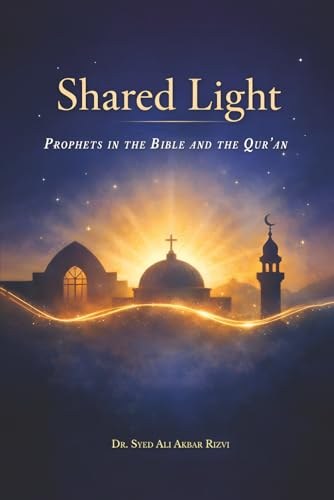 Cover of Shared Light by Dr. Syed Ali Akbar Rizvi