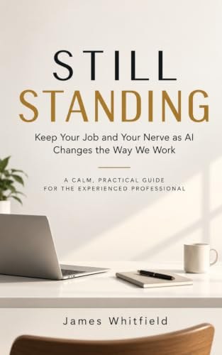 Cover of Still Standing: Keep Your Job by James Whitfield